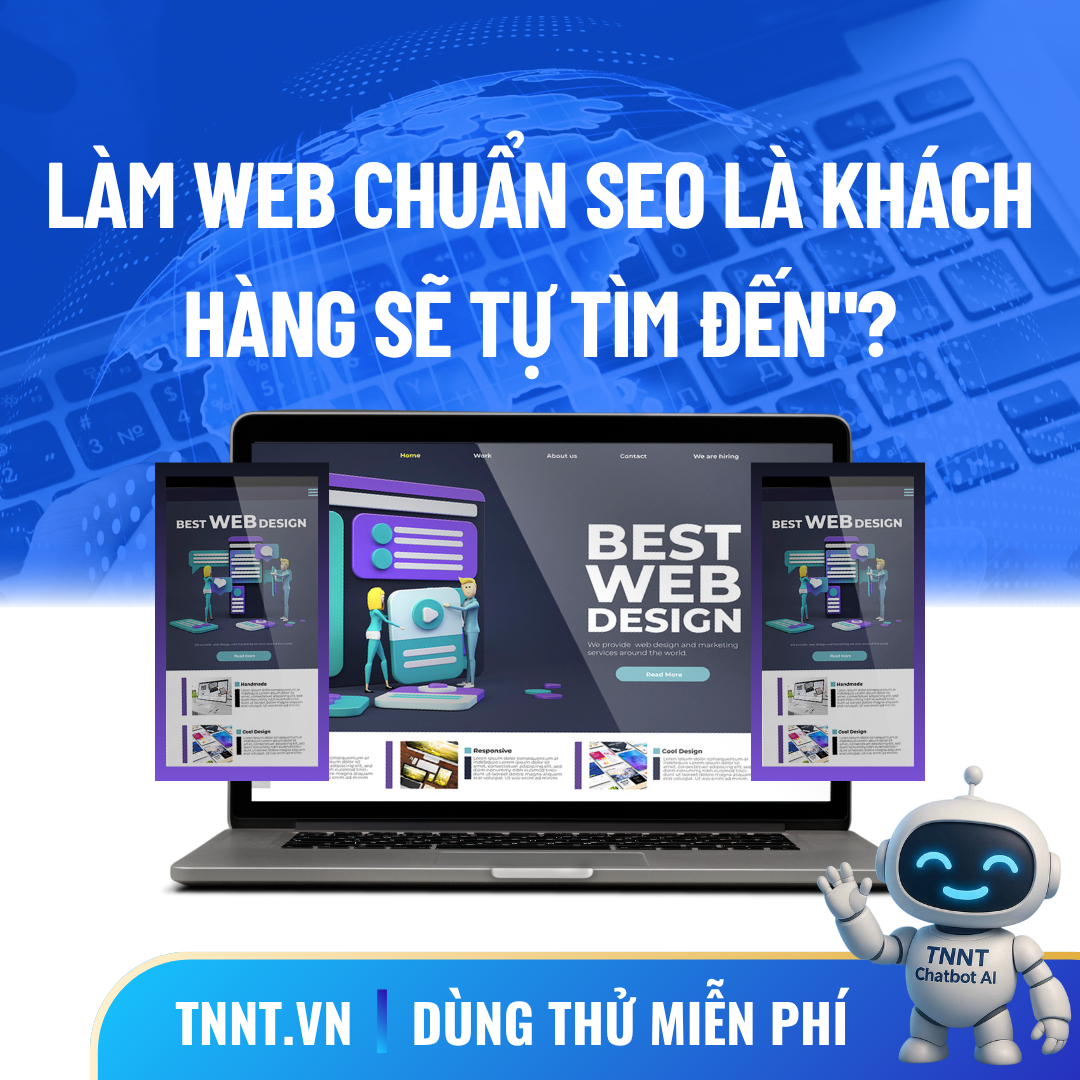 LÀM WEB CHUẨN SEO LÀ KHÁCH HÀNG SẼ TỰ TÌM ĐẾN